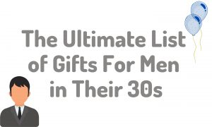 The Ultimate List Of Gifts For Men In Their S Giftingwho