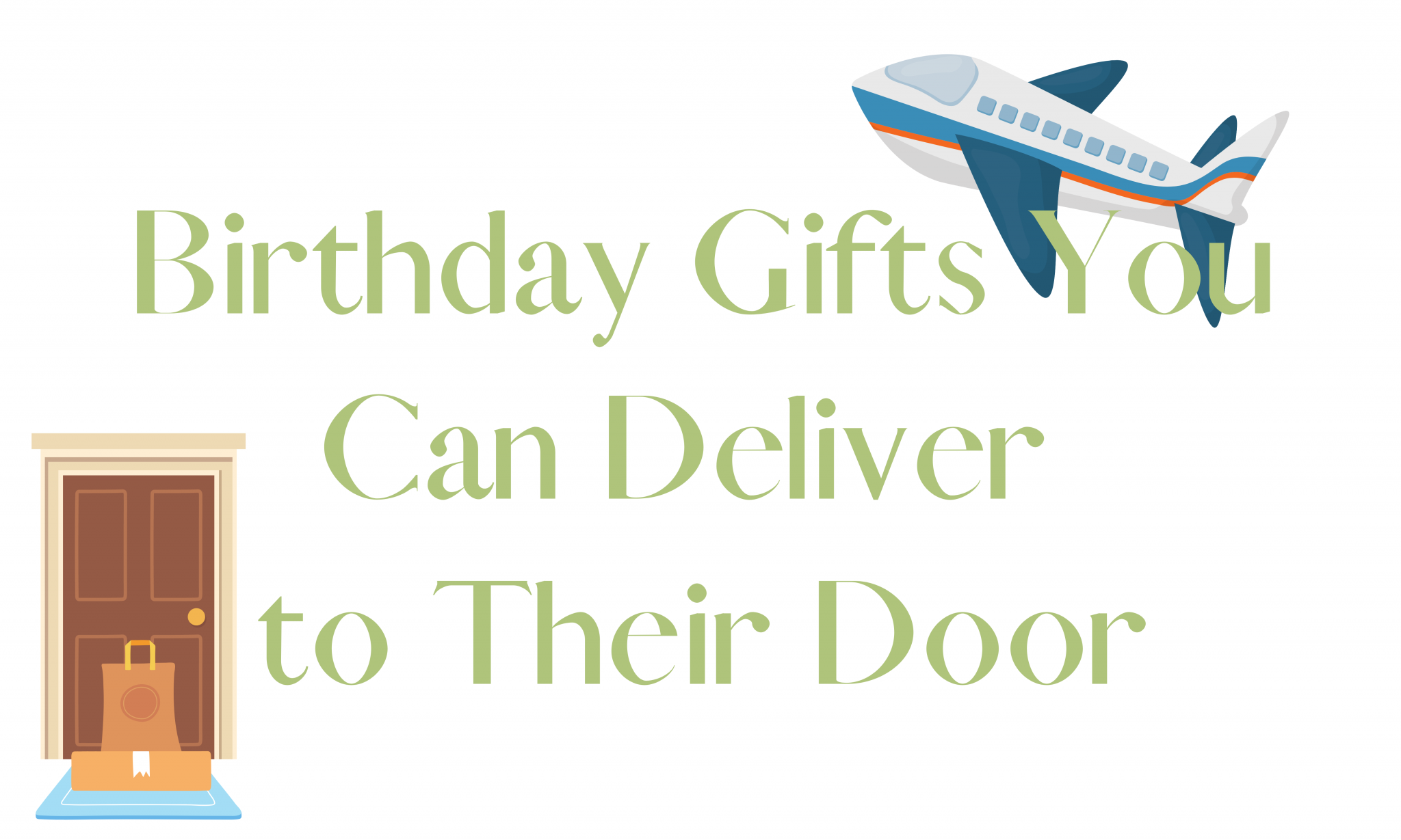 30 Best Birthday Delivery Gifts You Can Send Right Their Door in 2021